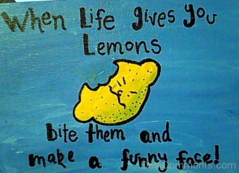 When Life Gives You Lemons