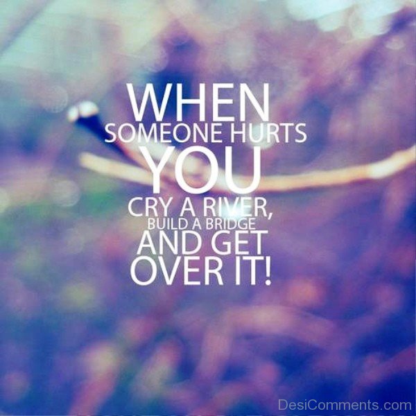 When Someone Hurts You