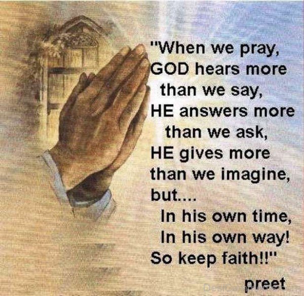 When We Pray God Hears More Than Say
