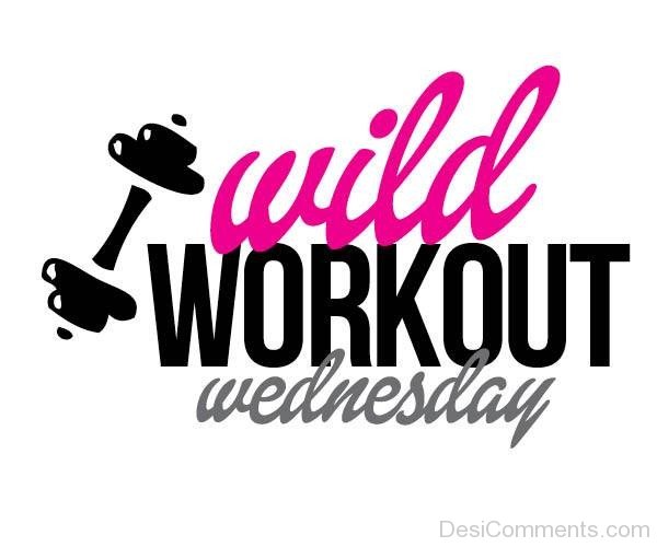 Wild Workout Wednesday