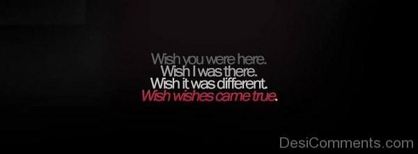 Wish You Were Here,Wish I Was There-ybn665DC09