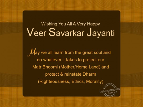 Wishing You All  Happy Veer Savarkar Jayanti