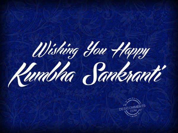 Wishing You Happy Kumbha Sankranti