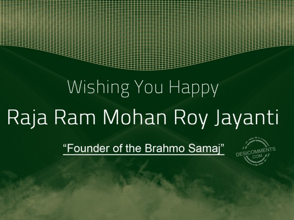 Wishing You Happy Raja Ram Mohan Roy Jayanti