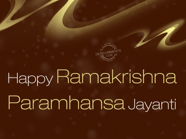 Wishing You Happy Ramakrishna Paramhansa Jayanti