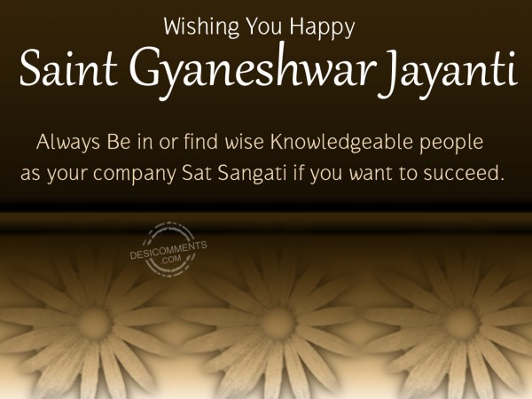 Wishing You Happy Saint Gyaneshwar Jayanti