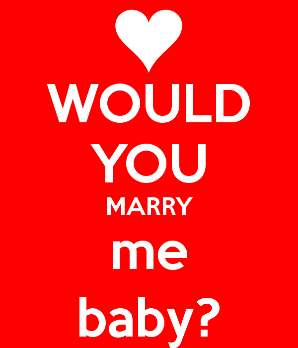 Would You Marry Me Baby