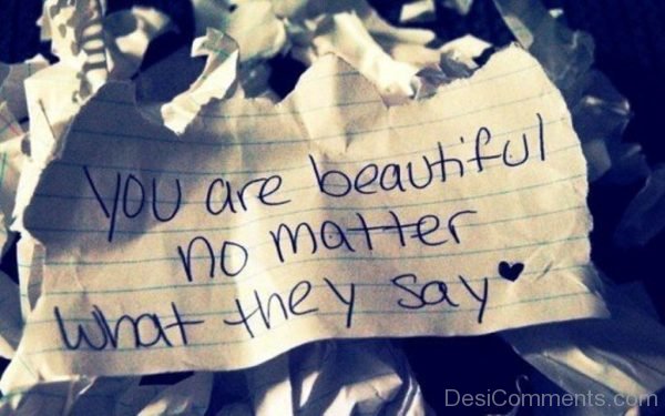 You Are Beautiful No Matter What They say-DC093