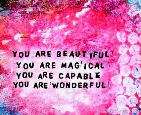 You Are Beautiful,Magical And Wonderful-DC104