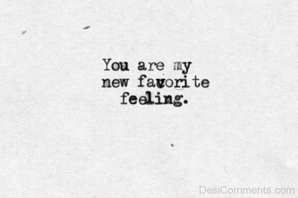 You Are My Favourite Feeling