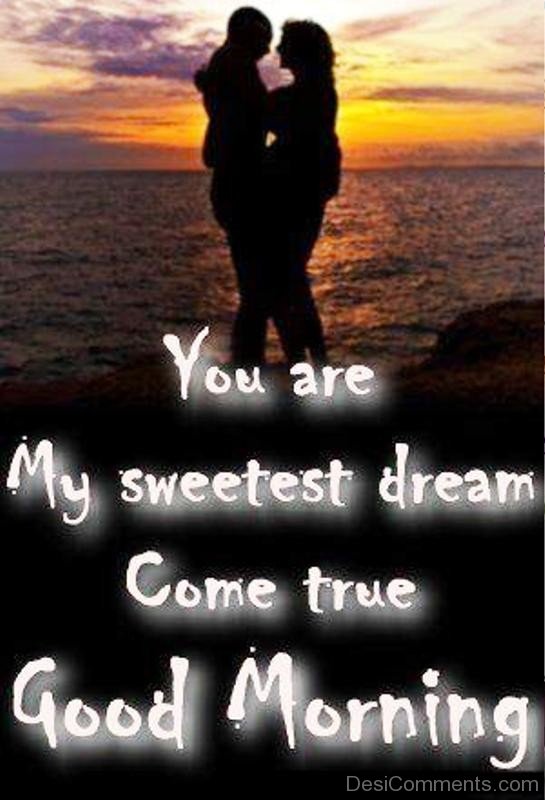 You Are My Sweetest Dream Come True