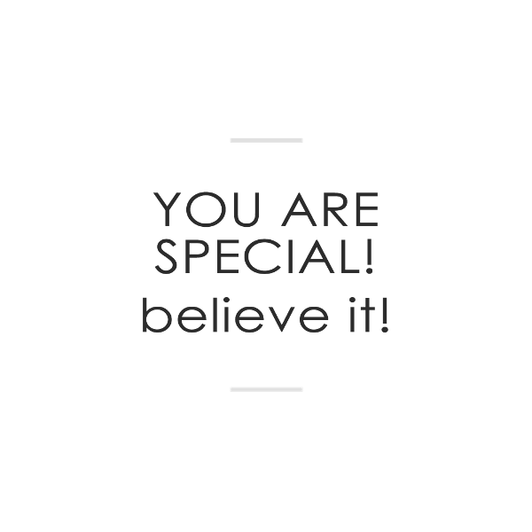 You Are Special Believe It-tbw239IMGHANS.COM01