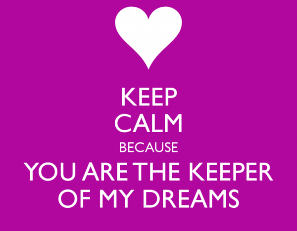 You Are The Keeper Of My Dreams