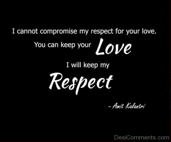 You Can Keep Your Love I Will Keep My Respect-dc451