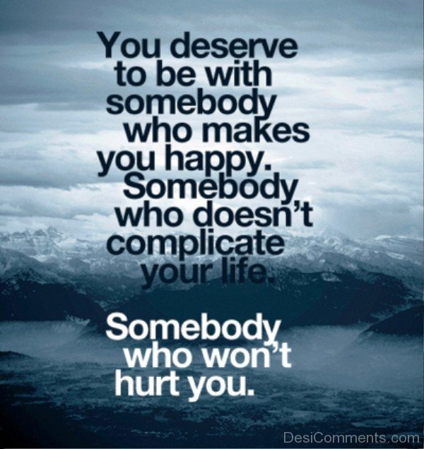 You Deserve To Be With Somebody- Dc 4098