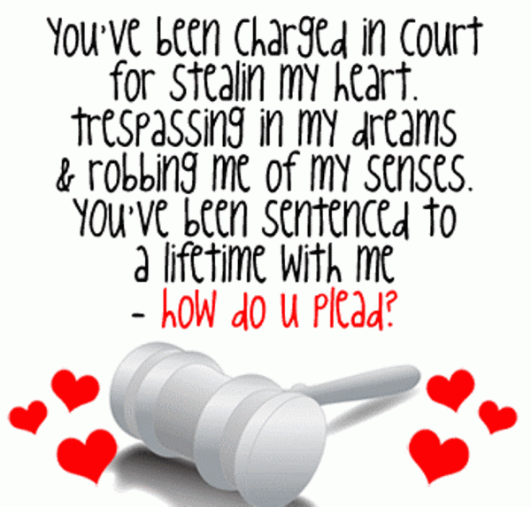 You Have Been Charged In Court For Stealing My Heart