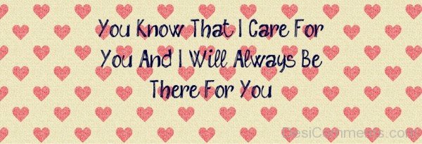 You Know That I Care For You