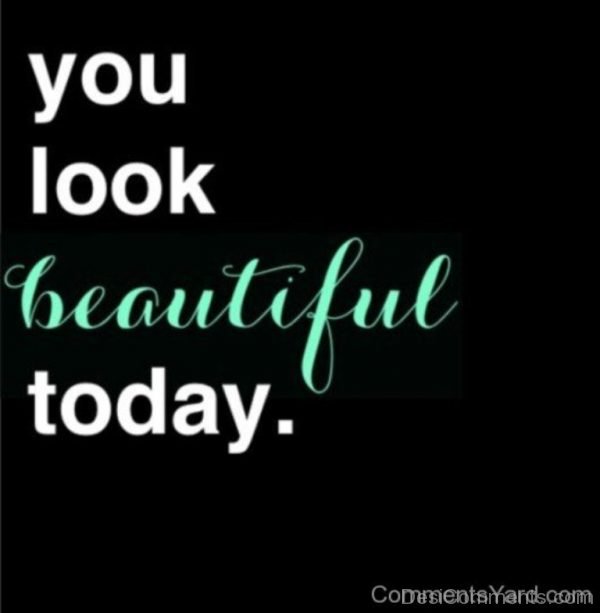 You Look Beautiful Today-DC137