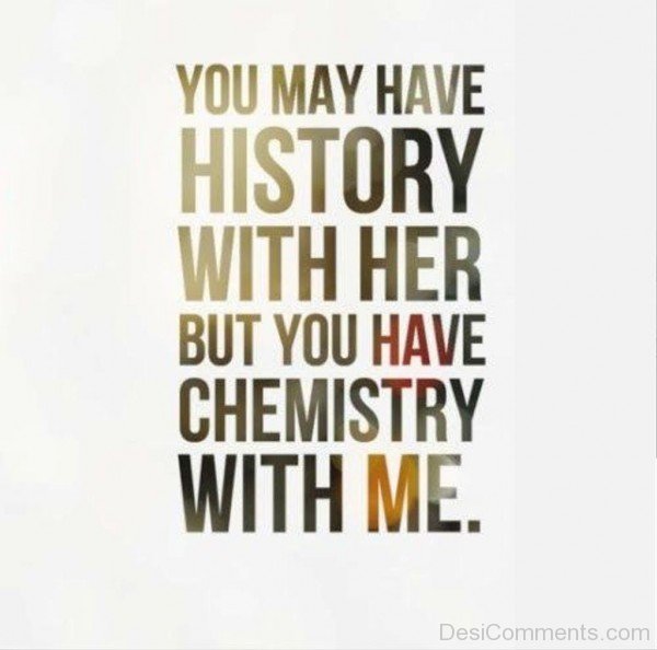You May Have History