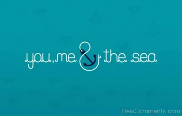 You Me And The Sea