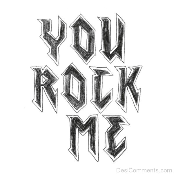 You Rock Me