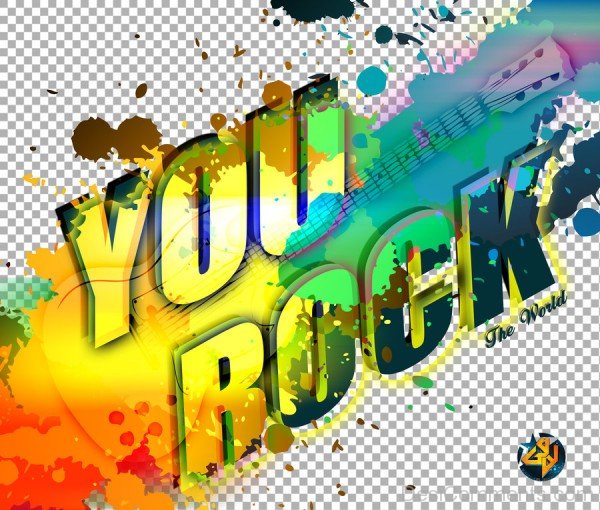 You Rock The World
