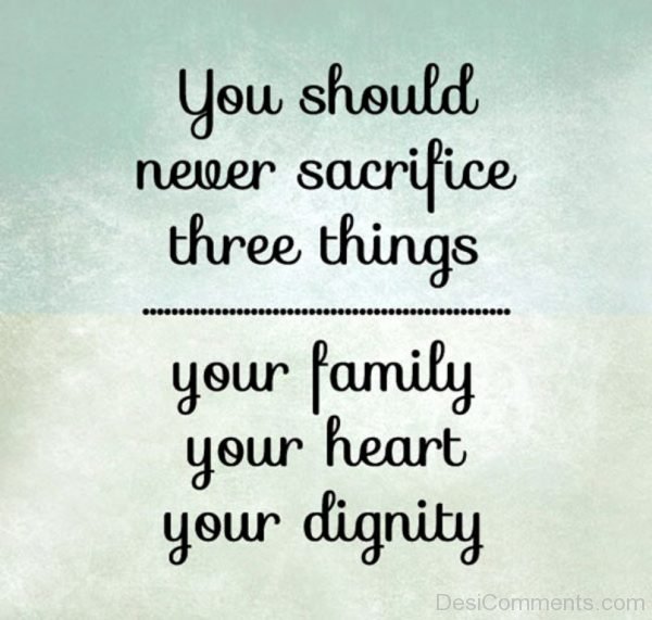 You Should Never Sacrifice Three Things-Dc256