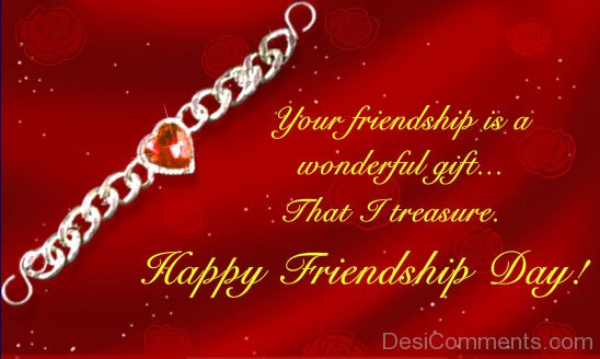 Your Friendship Is A Wonderful Gift ..