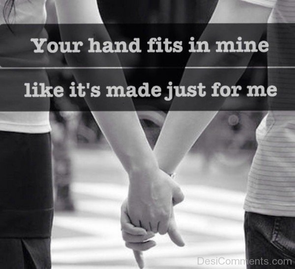 Your Hand Fits In Mine- DC 0277