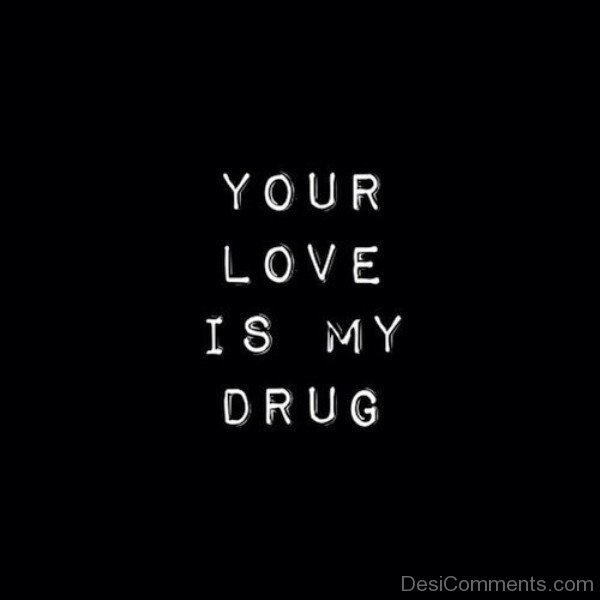 Your Love Is My Drug-rw2210DESI02