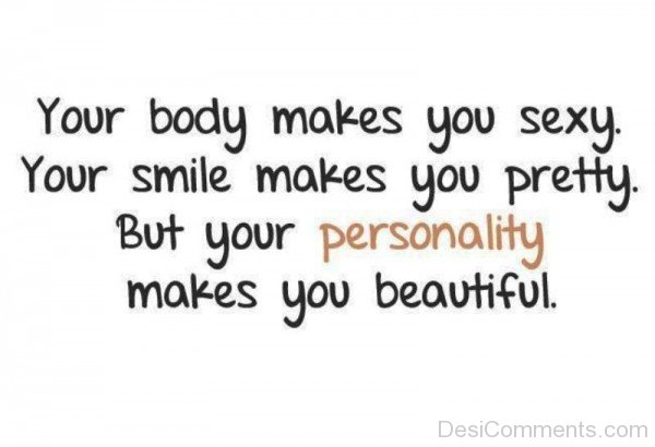 Your Personality Makes You Beautiful