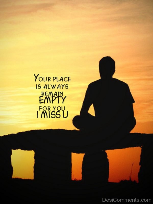 Your Place Is Always Remain Empty For You I Miss You-DC025