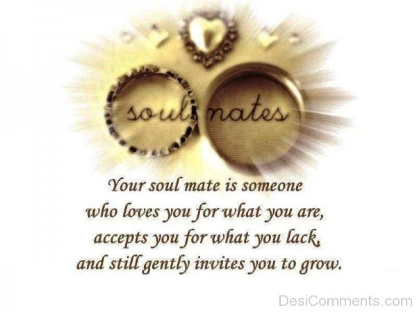 Your Soulmate Is Someone Who Loves