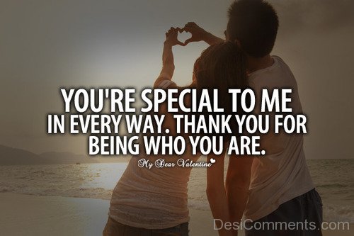 You’re Special To Me In Every Way