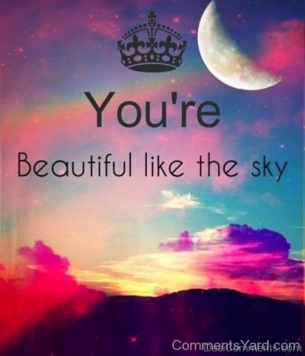 You’re Beautiful Like The Sky