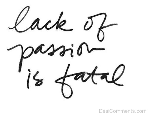 lack of passion